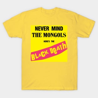 Here's the Black Death T-Shirt